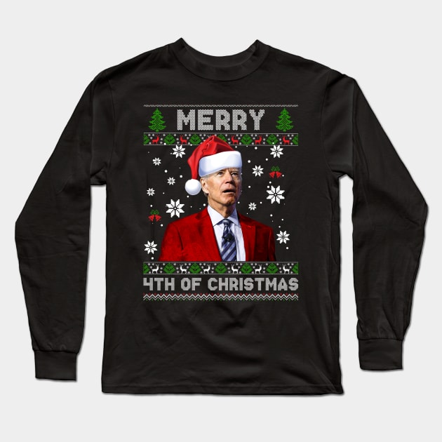 Merry 4th Of Christmas Funny Joe Biden Christmas Ugly Sweater Long Sleeve T-Shirt by petemphasis